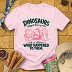 Dinosaurs Skipped Parks [Cutesy] T-Shirt for Theme Park Fans (Light Pink)