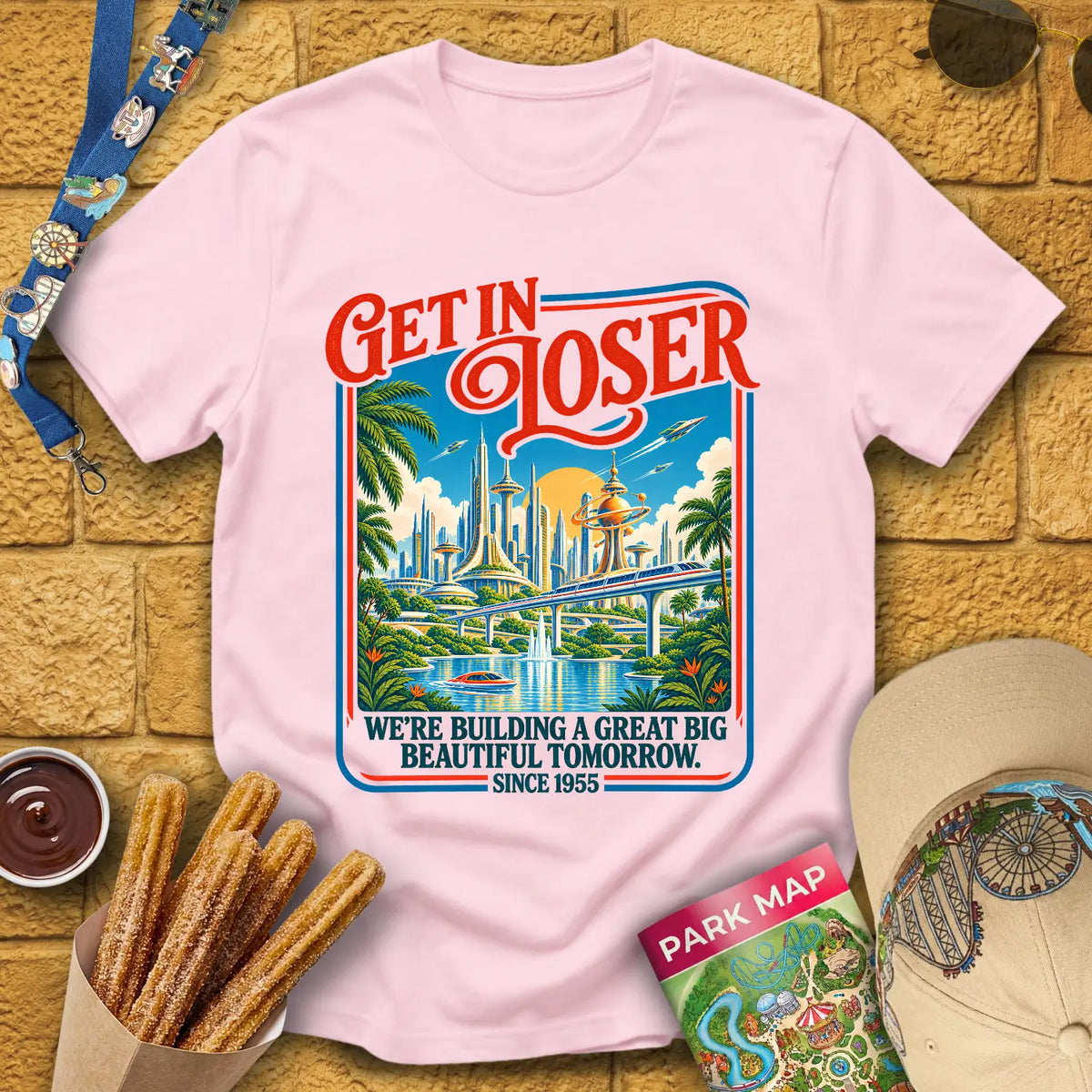 Get In Loser Tomorrow [Poster] T-Shirt for Theme Park Fans (Light Pink)