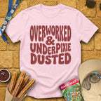 Overworked & UnderPixieDusted [70s] T-Shirt for Theme Park Fans (Light Pink)