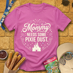 Mommy Needs Pixie Dust [Circular] T-Shirt
