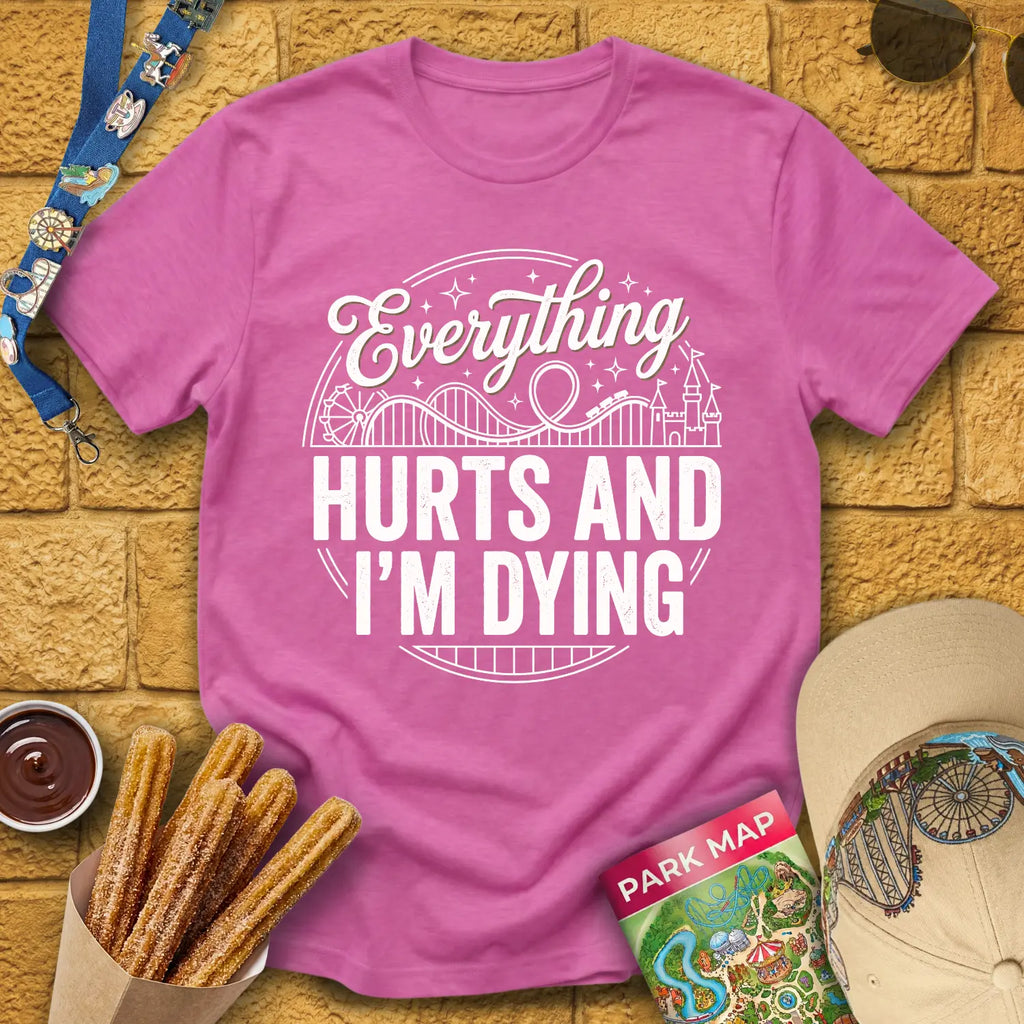 Everything Hurts [Badge] T-Shirt for Theme Park Fans (Heather Berry)