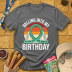 Rolling Into Birthday [Retro] T-Shirt