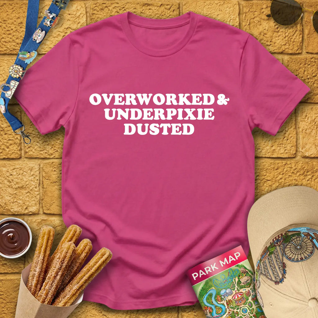 Overworked & UnderPixieDusted [Bold] T-Shirt for Theme Park Fans (Heliconia)