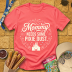 Mommy Needs Pixie Dust [Circular] T-Shirt