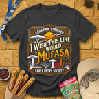 I Wish Line Would Mufasa [C-Victorian] T-Shirt