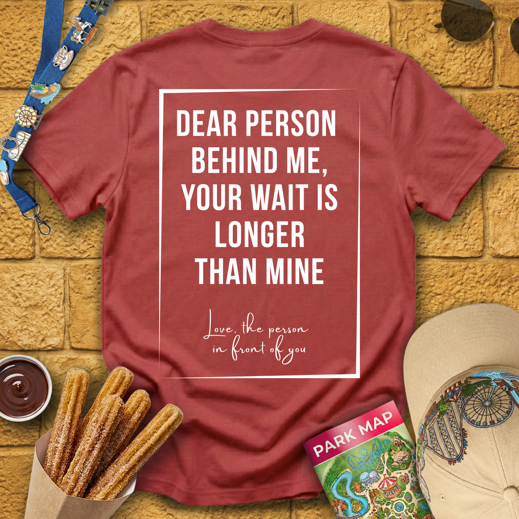 Dear Person Behind Me [Sleek] T-Shirt