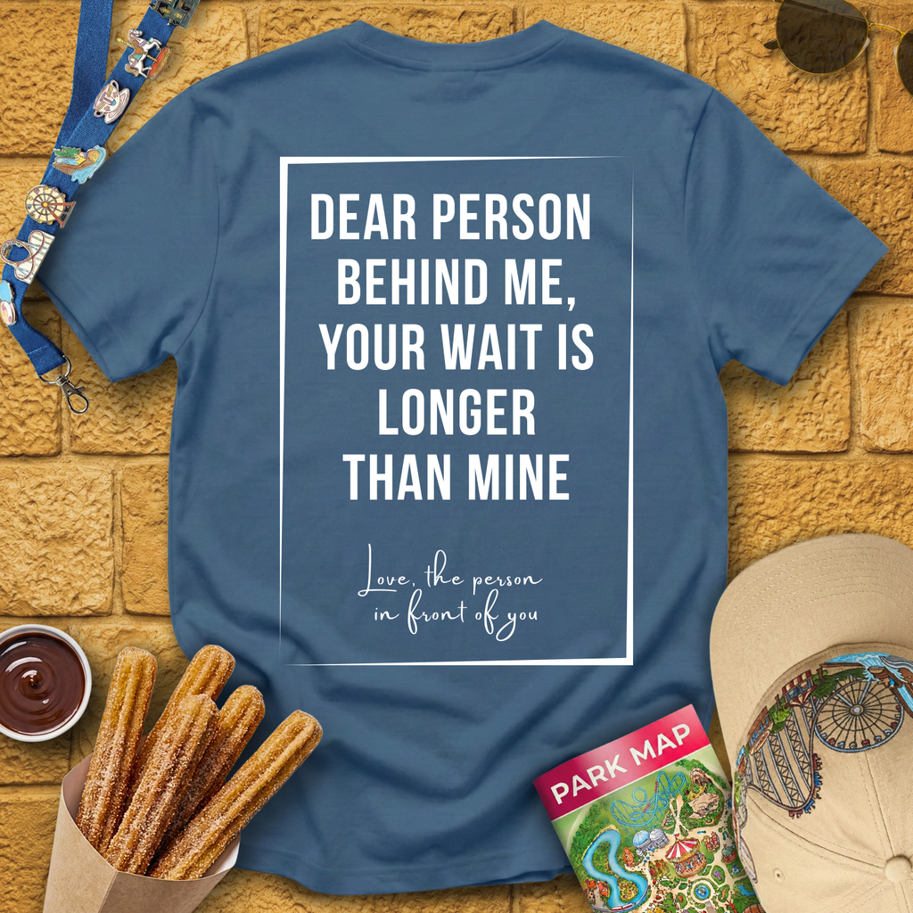Dear Person Behind Me [Sleek] T-Shirt