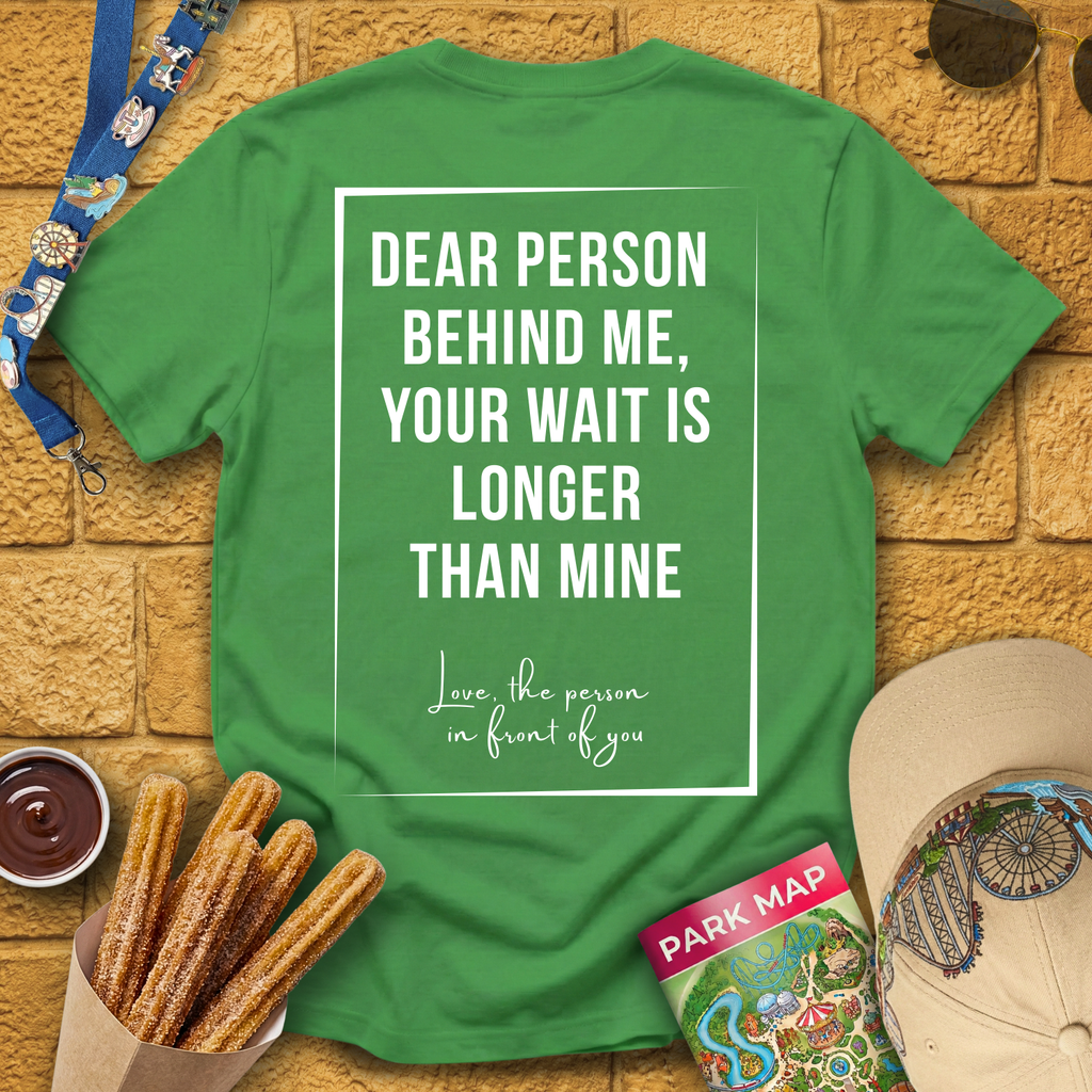 Dear Person Behind Me [Sleek] T-Shirt