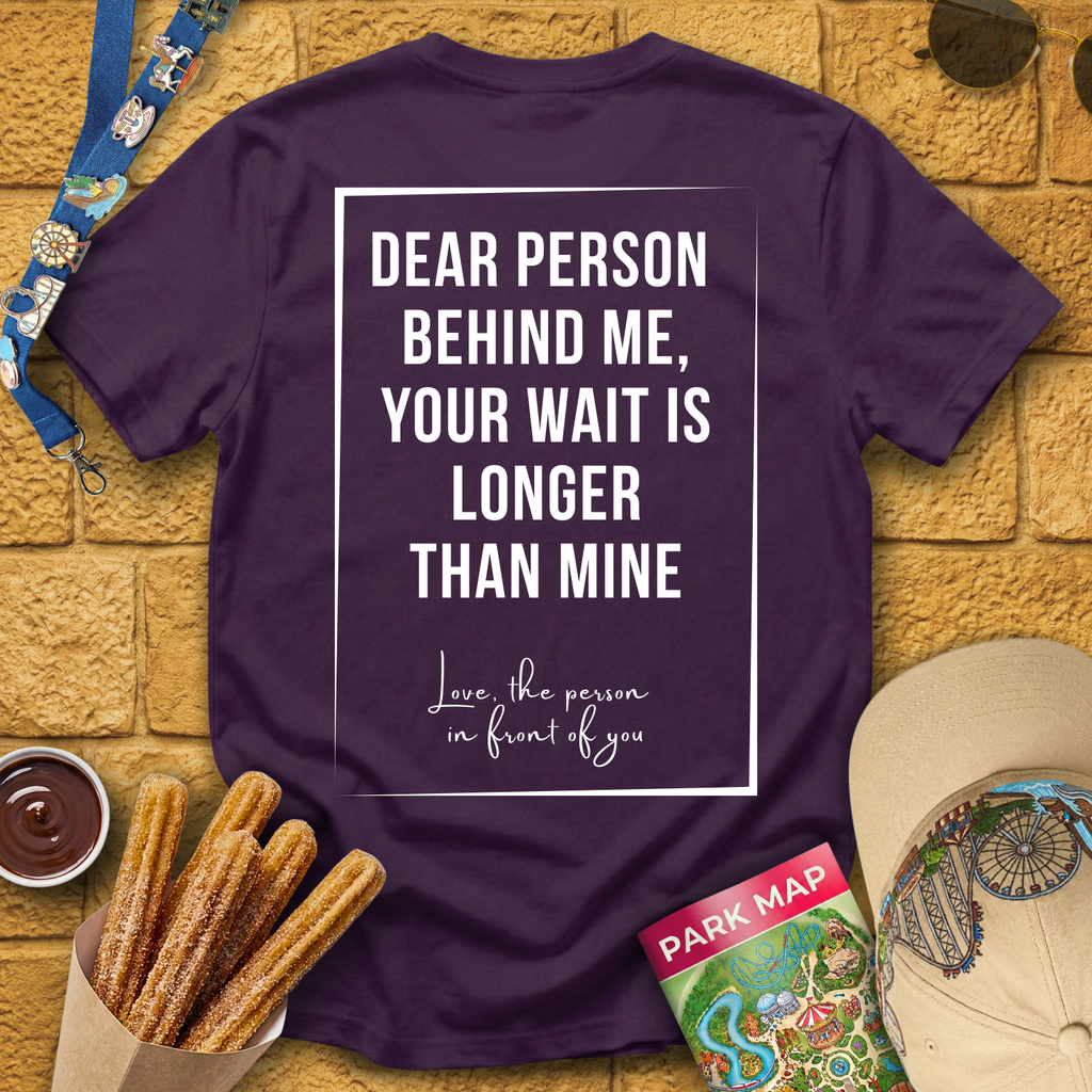 Dear Person Behind Me [Sleek] T-Shirt