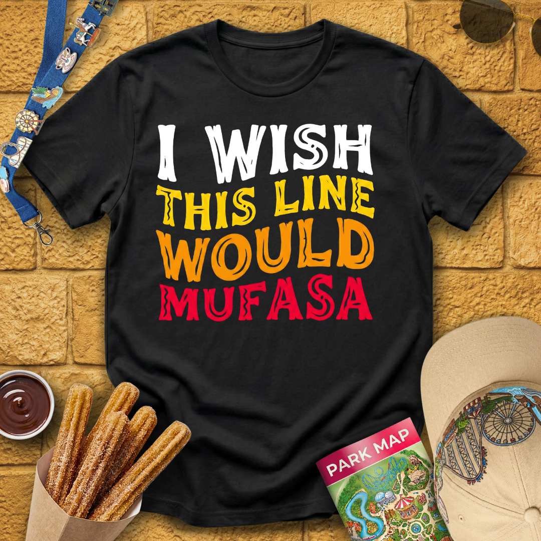 I Wish Line Would Mufasa T-Shirt