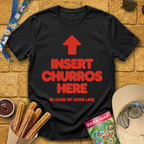 Insert Churros Here T-Shirt