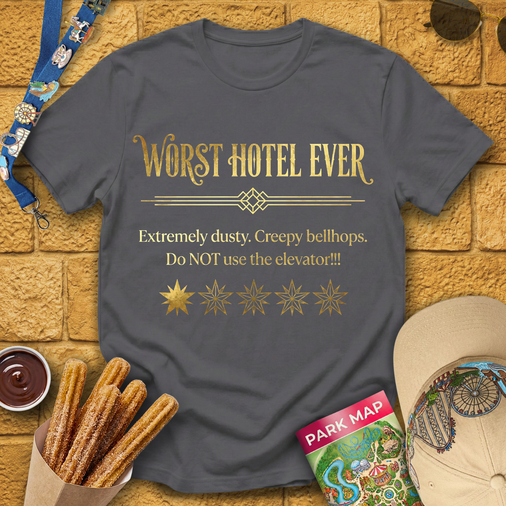 Worst Hotel Ever T-Shirt