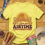 I Live For Airtime [70s] T-Shirt