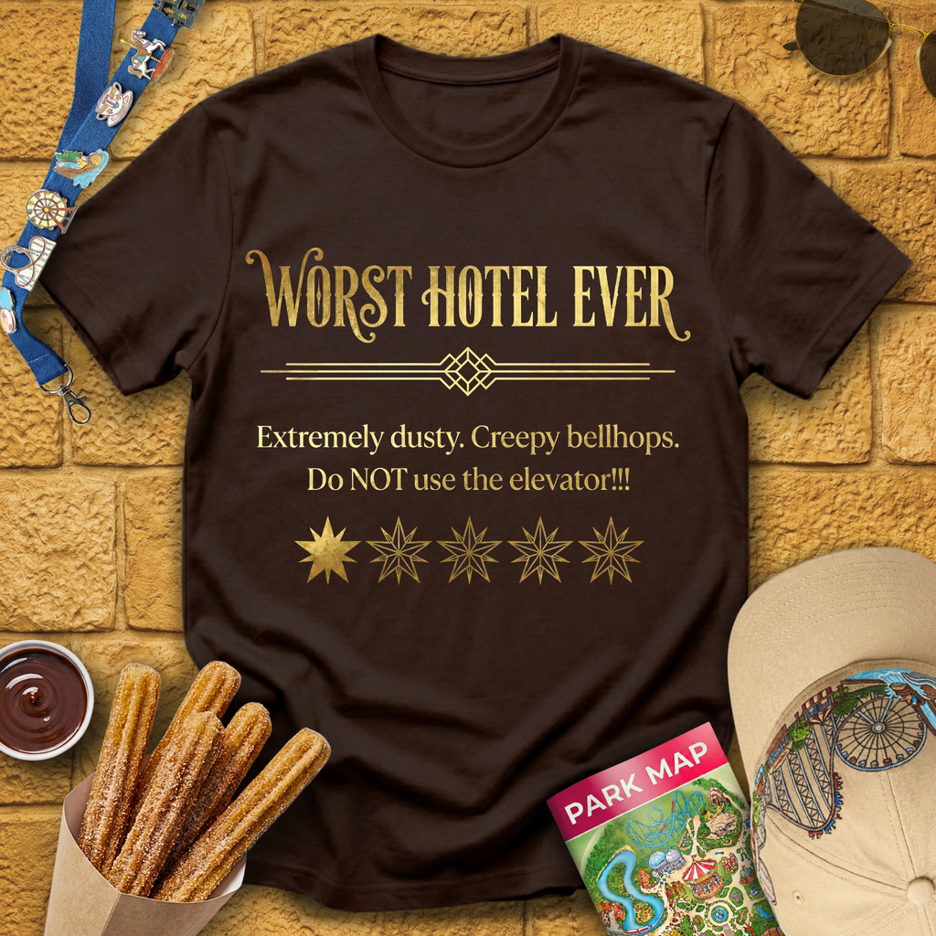 Worst Hotel Ever T-Shirt