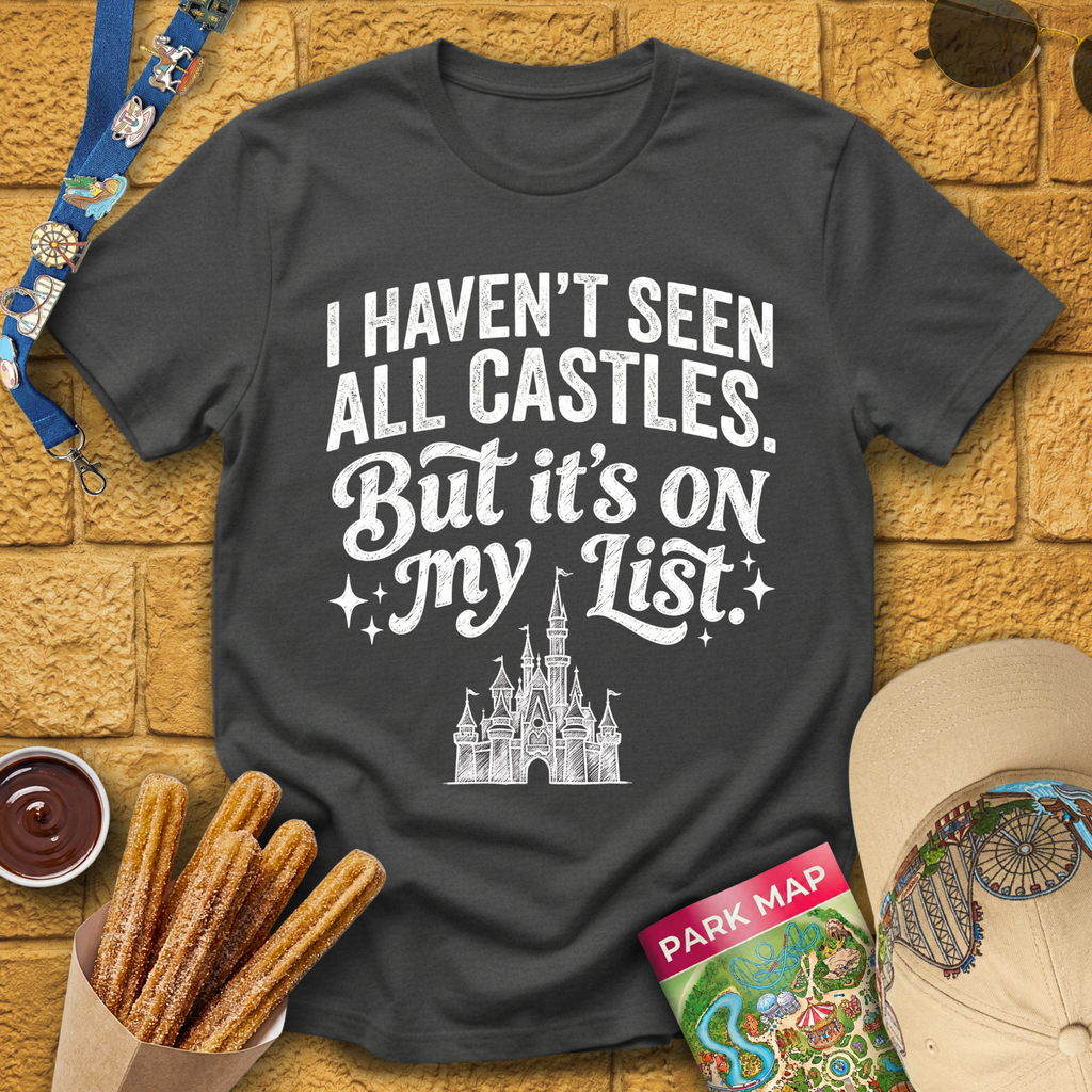 Haven't Seen All Castles T-Shirt