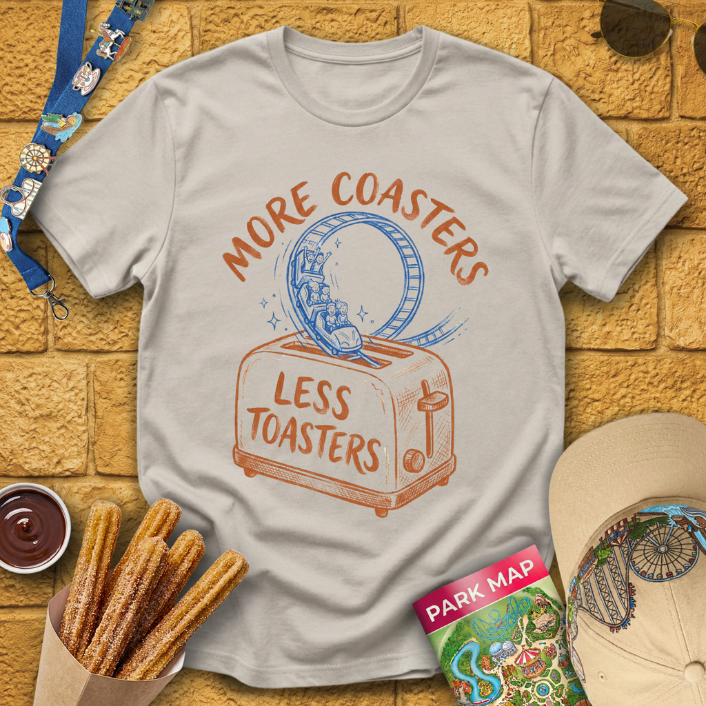 More Coasters Less Toasters T-Shirt