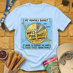 My Monthly Budget T-Shirt