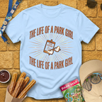 The Life Of A Park Girl T-Shirt