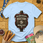 Wait Time 5 Minutes [Sign] T-Shirt