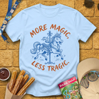 More Magic Less Tragic [Artsy] T-Shirt