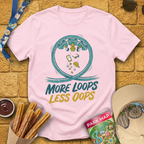 More Loops, Less Oops T-Shirt
