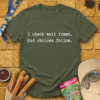 I Check Wait Times T-Shirt
