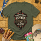 Wait Time 5 Minutes [Sign] T-Shirt