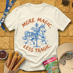 More Magic Less Tragic [Artsy] T-Shirt