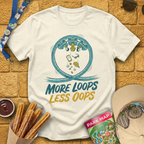 More Loops, Less Oops T-Shirt
