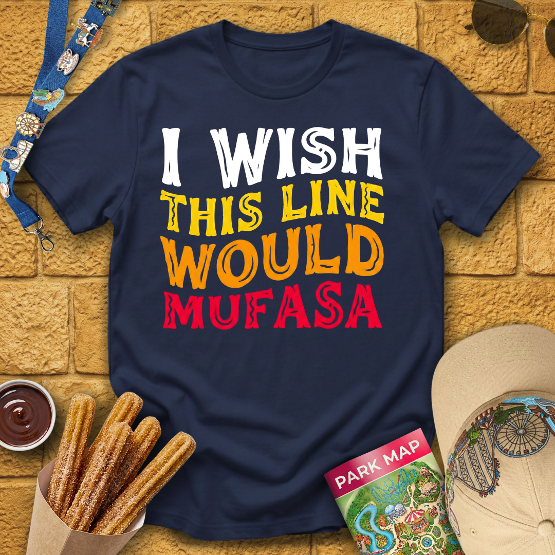 I Wish Line Would Mufasa T-Shirt