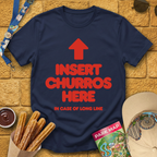 Insert Churros Here T-Shirt