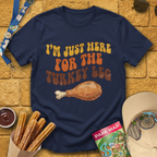 Here For Turkey Leg [70s] T-Shirt