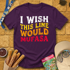 I Wish Line Would Mufasa T-Shirt
