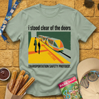 I Stood Clear Of The Doors T-Shirt