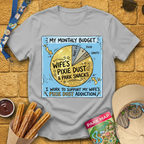My Monthly Budget T-Shirt
