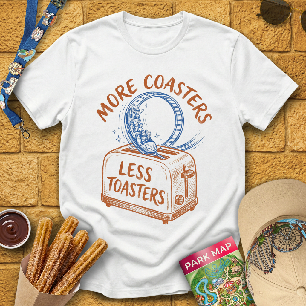 More Coasters Less Toasters T-Shirt