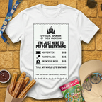 Here To Pay For Everything T-Shirt
